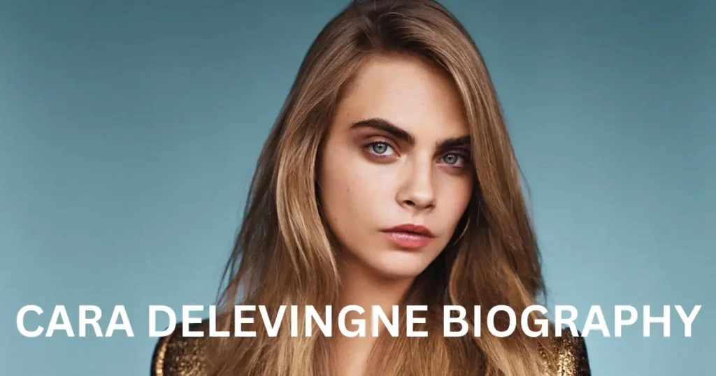 Cara Delevingne Biography