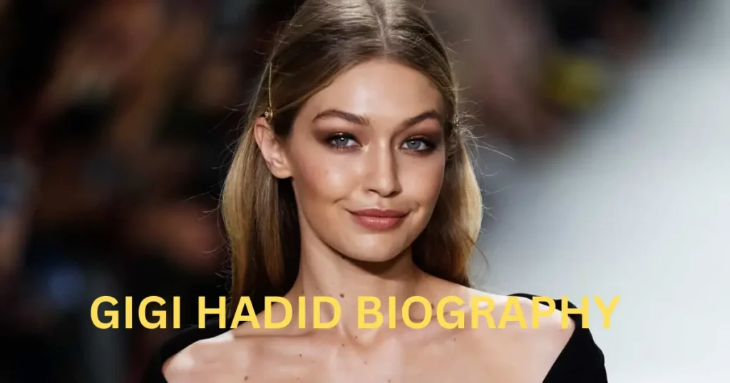 Gigi Hadid Biography