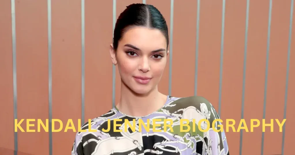 Kendall Jenner Biography