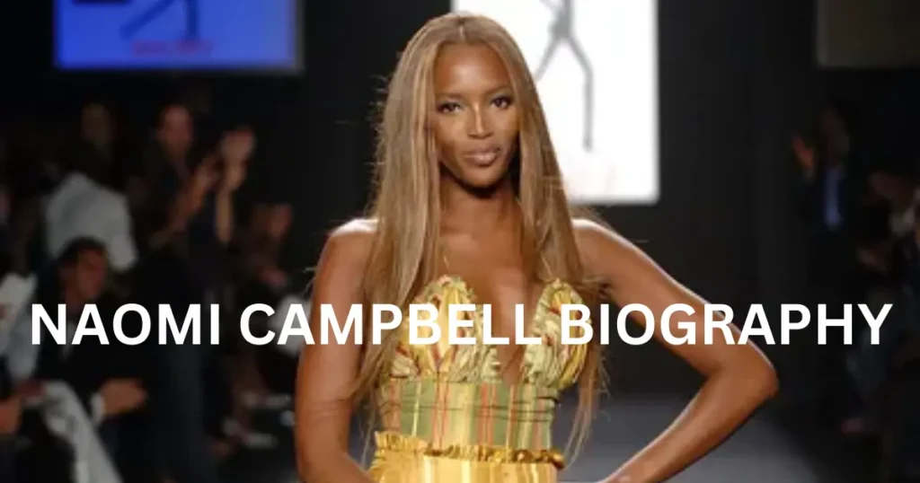 Naomi Campbell Biography