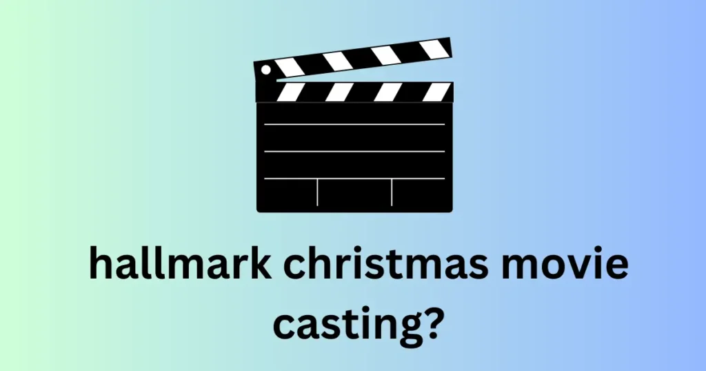 hallmark christmas movie casting