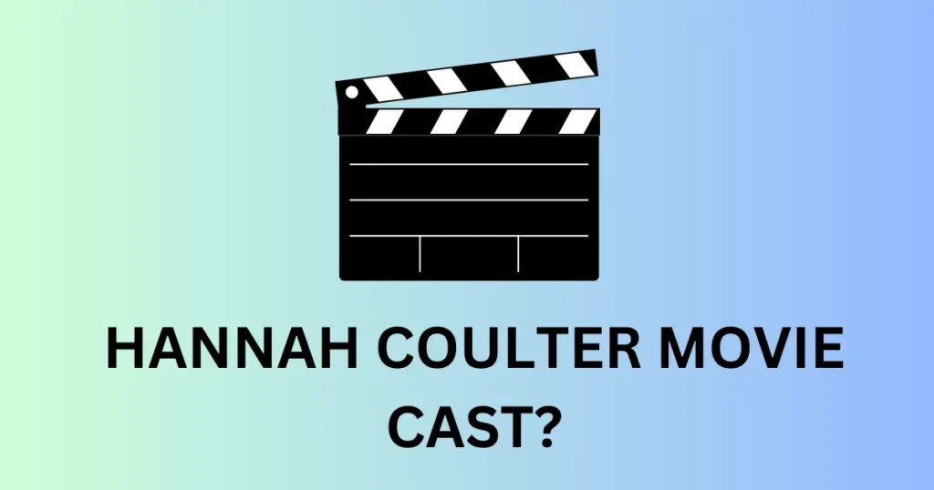 hannah coulter movie cast