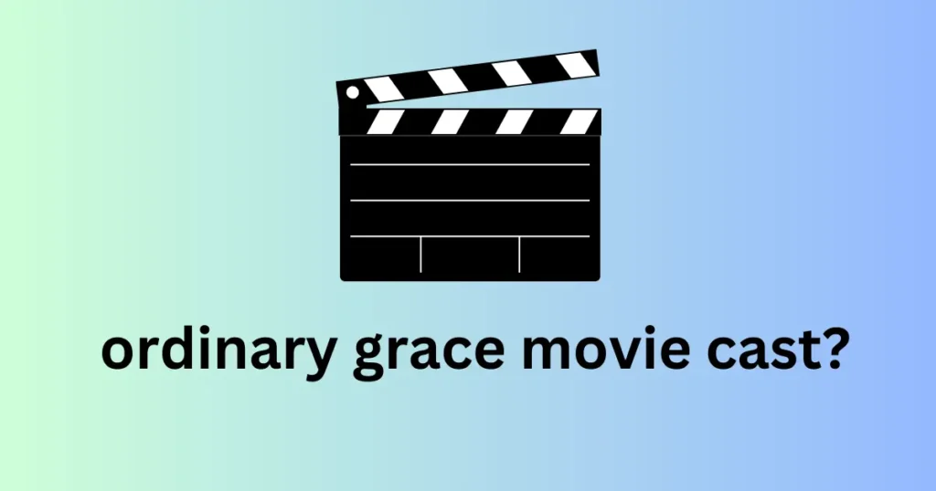 ordinary grace movie cast