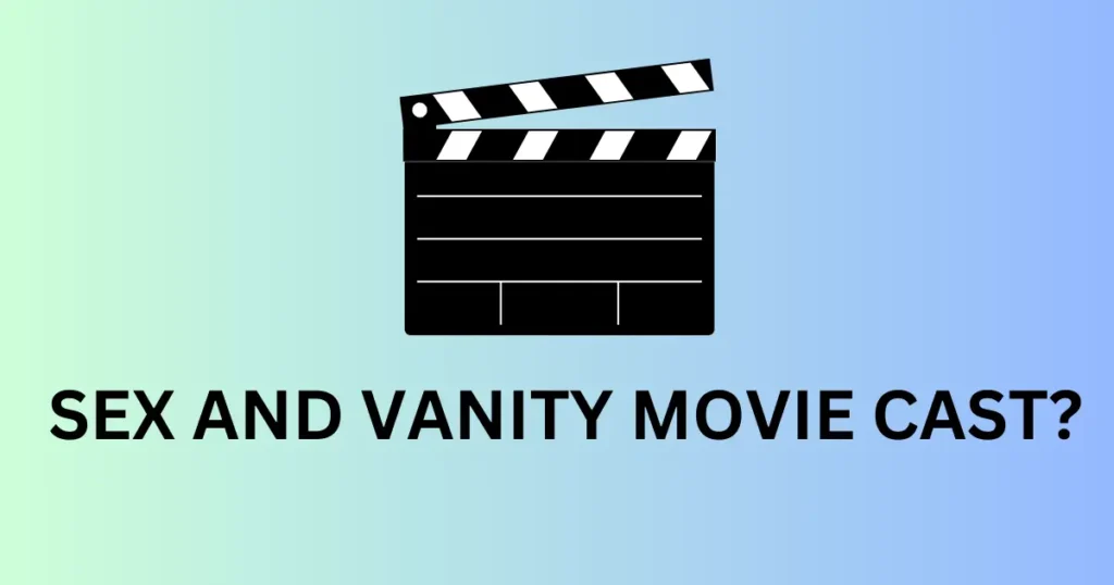 sex and vanity movie cast